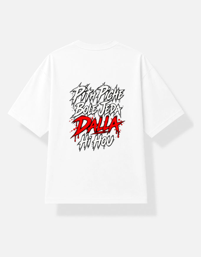 Darebite Pith Piche Bole Jeda Dalla Hi Hou unisex streetwear T-shirt back